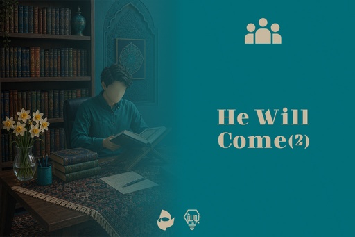He Will Come 2