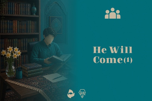 He Willl Come 1